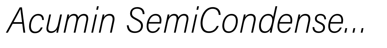 Acumin SemiCondensed Extra Light Italic